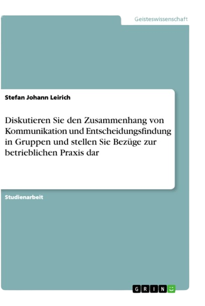 Zusammenhang von Kommunikation und Entscheidungsfindung in Gruppen